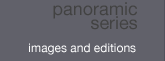 Panoramic Series -- Images and Editions